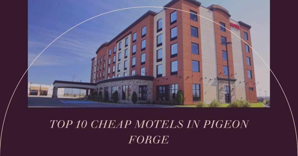 Cheap Motels In Pigeon Forge