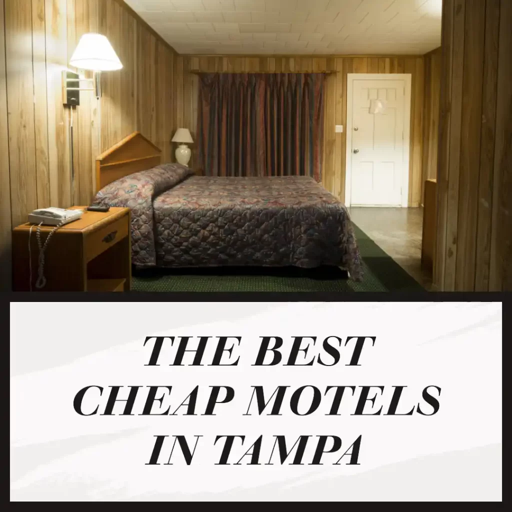 The Best Cheap Motels In Tampa for you in 2023!