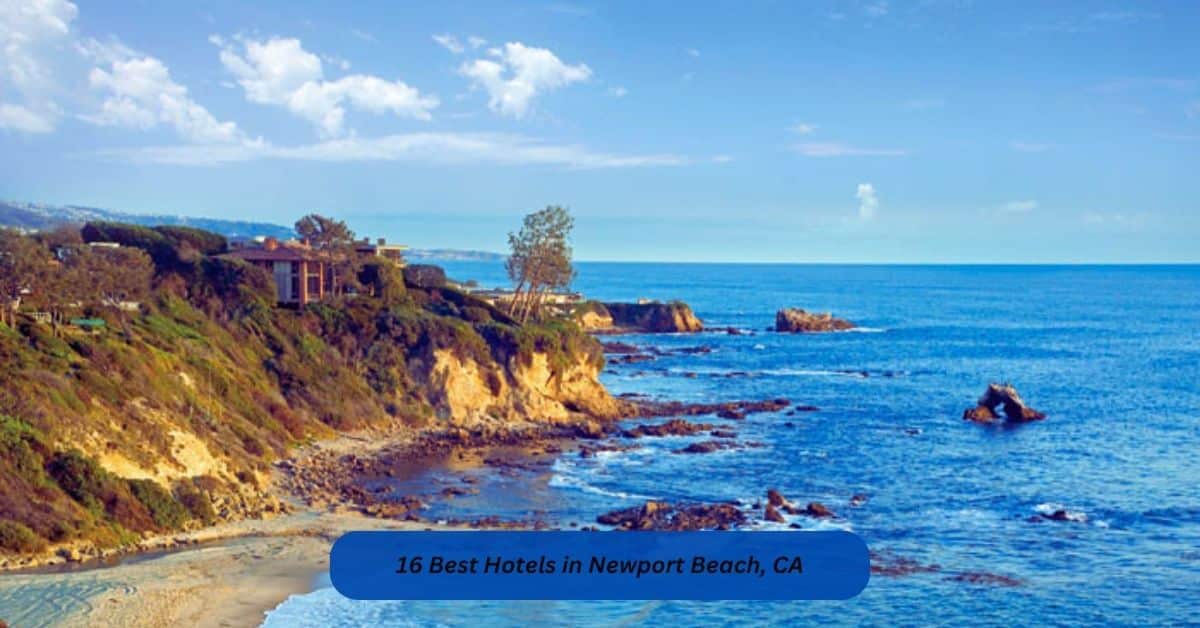 Best Hotels in Newport Beach, CA
