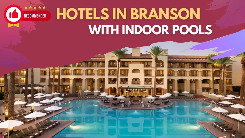Hotels In Branson With Indoor Pool Exclusive Review