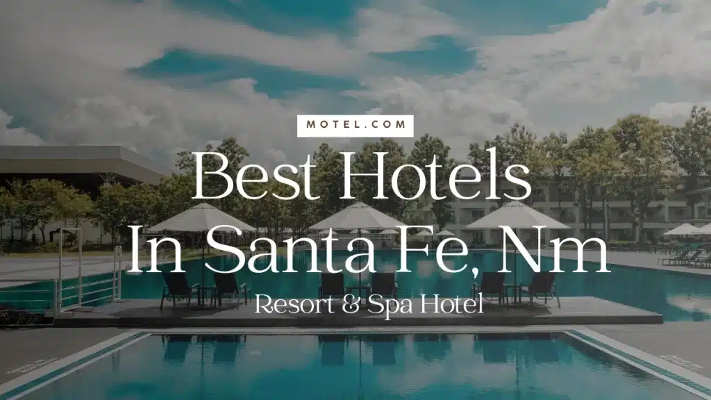 List of Best Santa Fe Hotels
